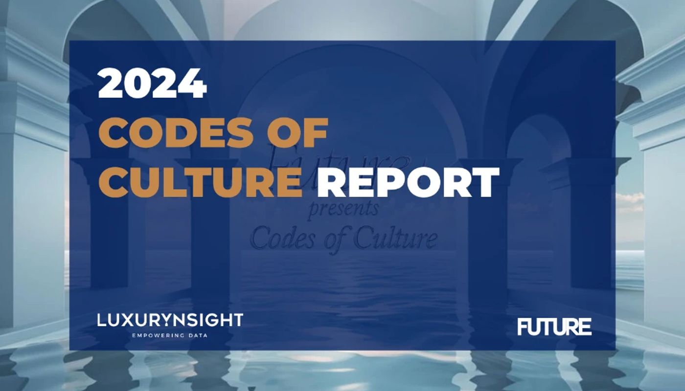 Luxurynsight x Future+: Codes of Culture Report