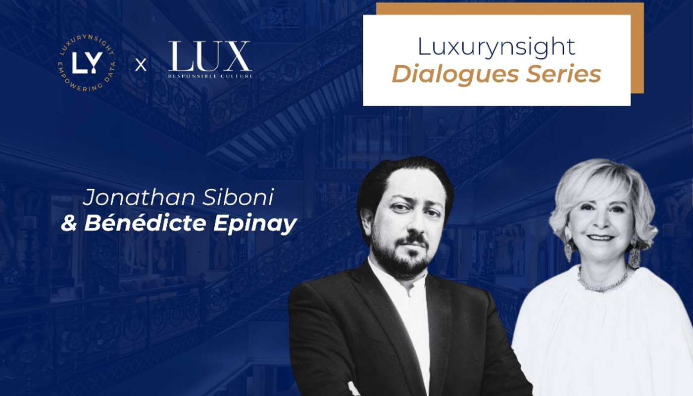 Luxurynsight Dialogues: Jonathan Siboni in Conversation with Bénédicte Epinay, CEO of Comité Colbert