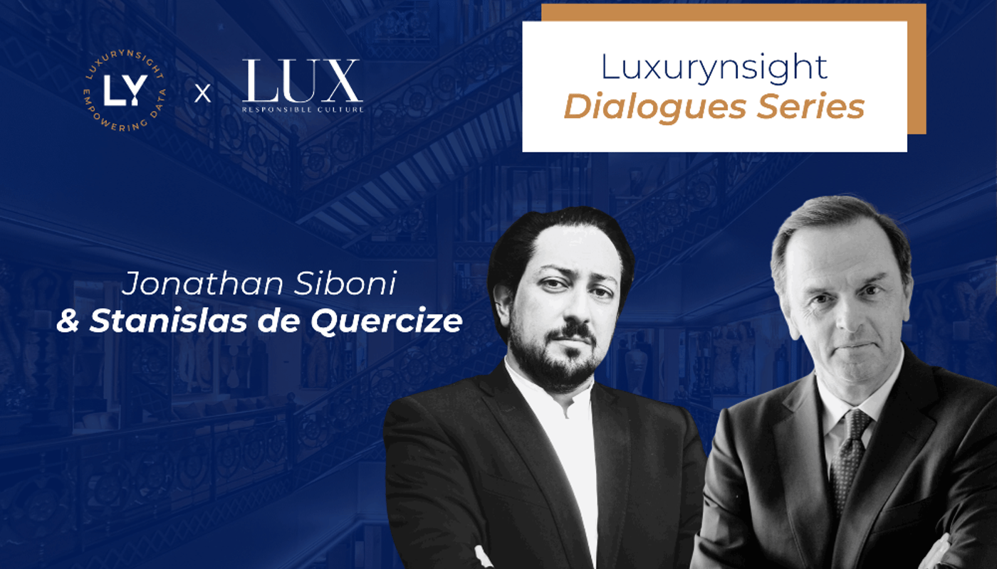 Luxurynsight Dialogues: Jonathan Siboni in Conversation with Stanislas de Quercize, former CEO of Van Cleef & Arpels and senior executive at Cartier