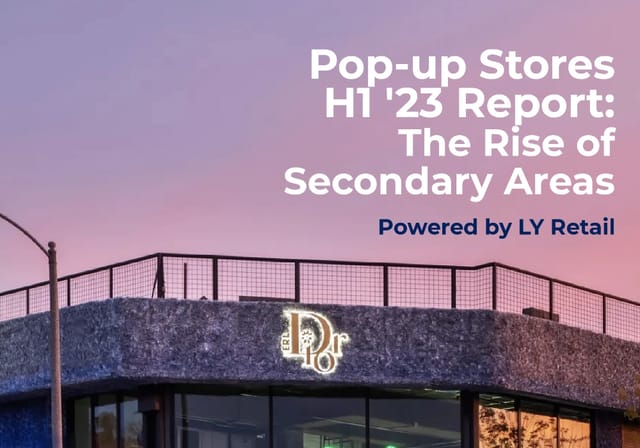 Image of Pop-Up Stores H1 ’23 Report: The Rise of Secondary Areas