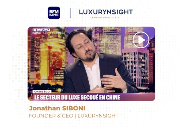 Image of 'China’s luxury market: rebalancing, price arbitrage & dupes’ from Jonathan Siboni, CEO of Luxurynsight, for BFM Business Chine Éco